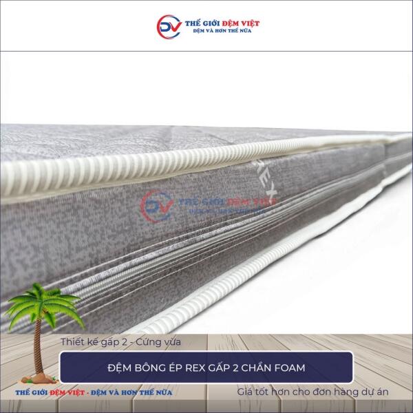 Đệm bông ép Rex gấp 2 vỏ chần foam 2